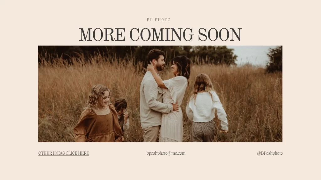 Family laughing and walking together through a golden field, with text overlay stating “More Coming Soon” and contact info for BPosh Photo