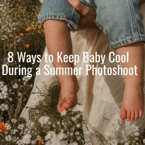Close-up of a barefoot baby being held in a field of wildflowers with text overlay about keeping baby cool during a summer photoshoot
