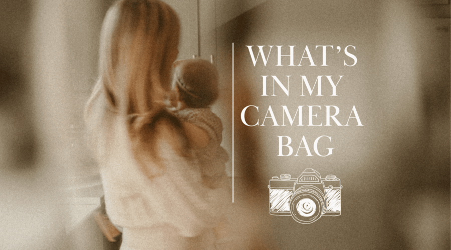 Soft-focus photo of a woman holding a baby with text overlay “What’s in My Camera Bag” and a camera illustration