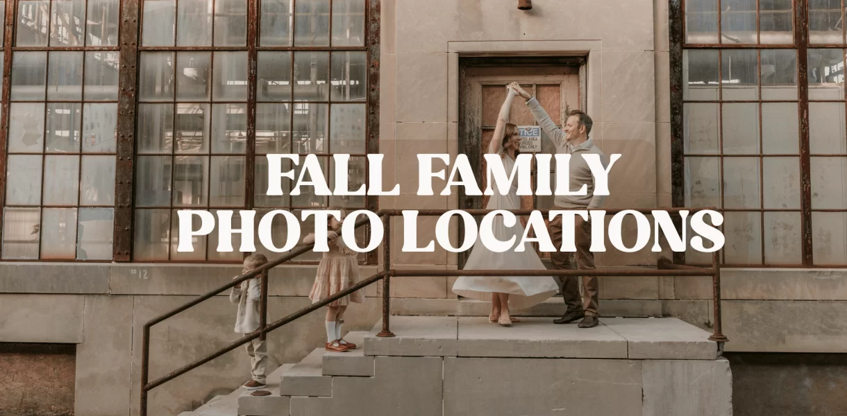 Family dancing together on outdoor steps in front of industrial windows with text overlay “Fall Family Photo Locations”