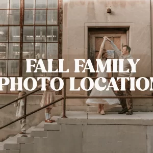Family dancing together on outdoor steps in front of industrial windows with text overlay “Fall Family Photo Locations”