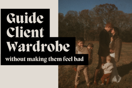 Family standing together outdoors during a fall photo session with text overlay about guiding client wardrobe choices