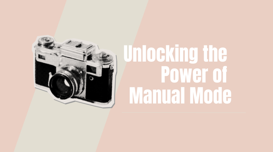 Unlocking the power of manual mode for beginner photographers with camera settings education